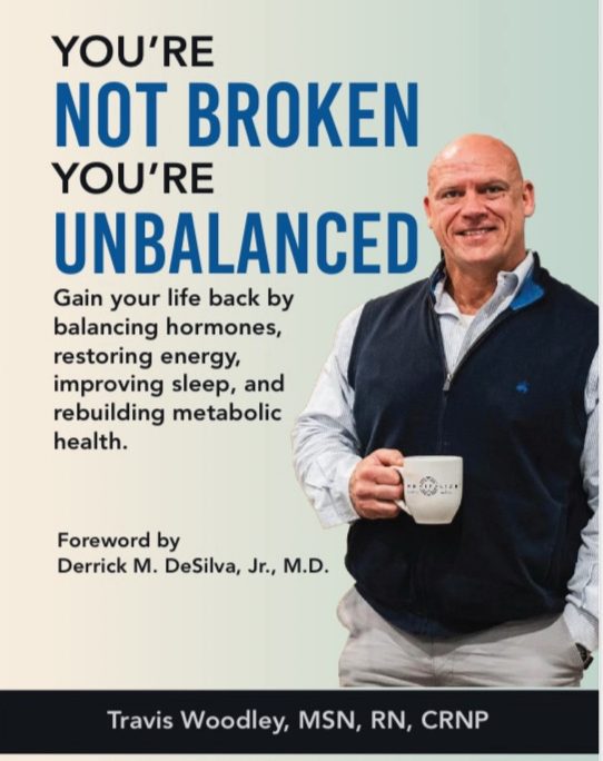 Book cover for You’re Not Broken—You’re Unbalanced, a guide to rebuilding metabolic health by Travis Woodley.